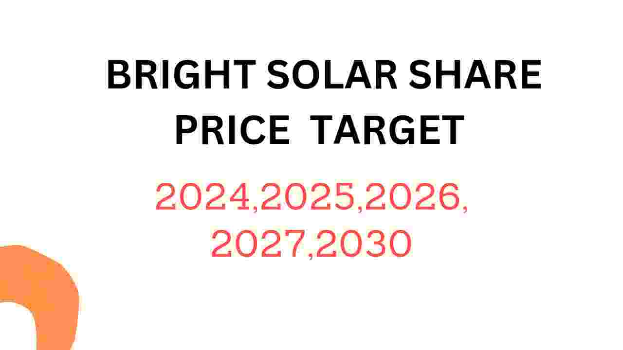 Bright Solar Share Price Target 2024
